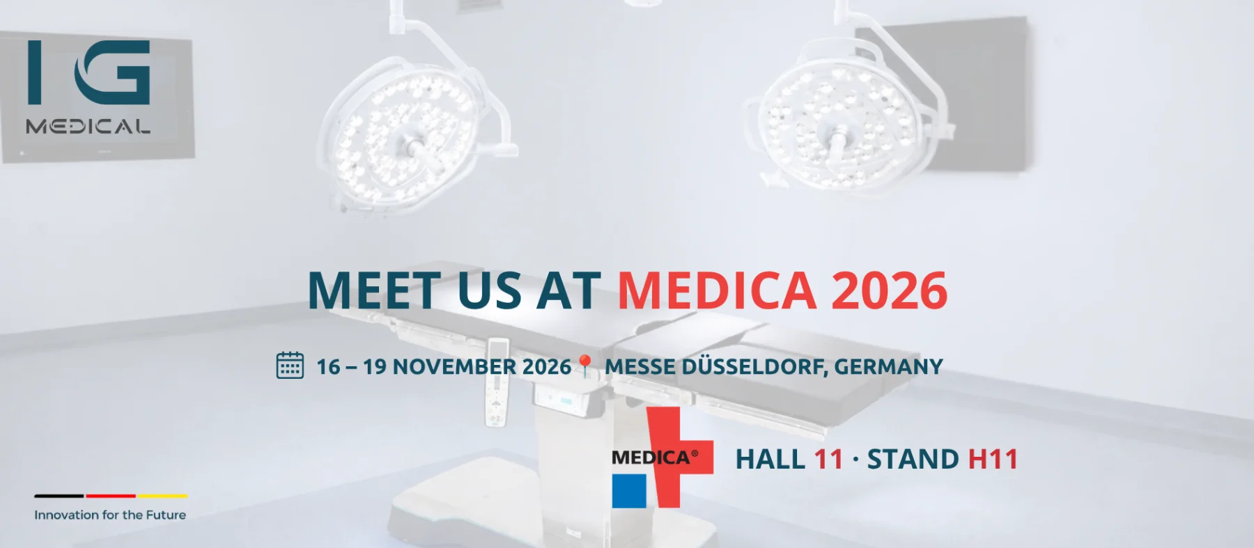 IG Medical at MEDICA 2026 — 16–19 November, Messe Düsseldorf, Hall 11, Stand H11